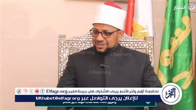 أمين مجمع البحوث الإسلامية يوجه رسالة للشباب: السير على خطى الرسول في الأخلاق والعمل سبيل النهضة