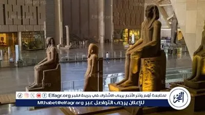 الرئيس التنفيذي للمتحف المصري الكبير: “ضيوف مصر كان لديهم شغف لمشاهدة الأثار