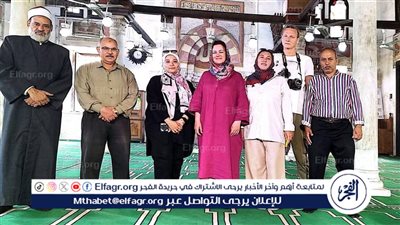 أوقاف الفيوم ترحب بوفد إيطالي في زيارة لمسجد قايتباي الأثري بالفيوم