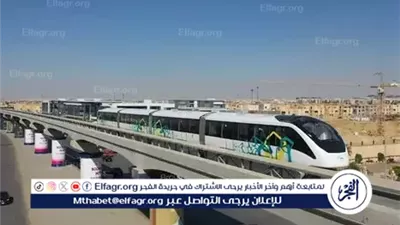 عاجل- تشغيل مونوريل العاصمة بمدينة نصر في الأسبوع الأول من يناير 2026.. المحطات ومميزات التشغيل