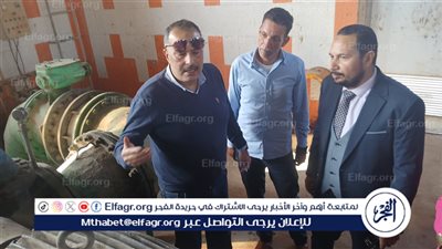 رئيس مياه القناة يتفقد نقل مسار خط سوق المفروشات وتوصيل المياه لأهالي منطقة العنانية بالقنطرة ومحطة الكاب