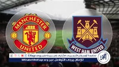 دون تشفير بث مباشر.. قمة نارية في أولد ترافورد: موعد مباراة مانشستر يونايتد ووست هام والبث المباشر والقنوات الناقلة