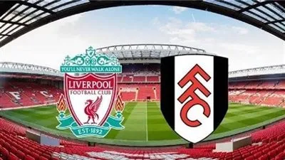 يلا شووووت لايف بث مباشر موعد مباراة ليفربول وفولهام في الدوري الإنجليزي – دليل متكامل للمشاهدة