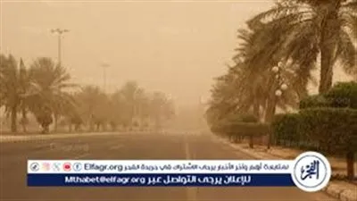 عاجل- أجواء مغبرة على شمال البلاد حتى القاهرة الكبرى وانخفاض في الرؤية الأفقية