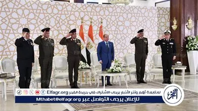 «الفجر» تنشر أبرز تصريحات الرئيس السيسي خلال لقائه بقيادات القوات المسلحة في ذكرى انتصارات العاشر من رمضان