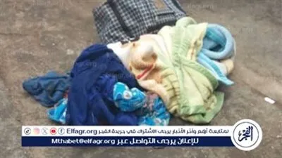 العثور على طفلة رضيعة مجهولة الهوية بأحد شوارع بمدينة سمسطا ببني سويف