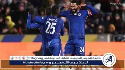 يلا شوووت.. شاهد رابط مباراة تشيلسي وريكسهام في كأس الاتحاد الإنجليزي والقنوات الناقلة