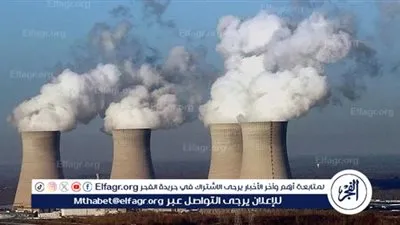 تفاصيل تعديل قانون تنظيم الأنشطة النووية والإشعاعية