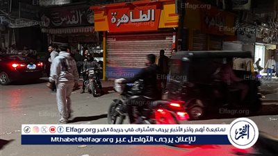 التاسعة مساءً تُطفئ الأنوار وتُشعل الجدل.. قرارات حاسمة لغلق المحال بالواسطى بين الانضباط وصراع الأرزاق