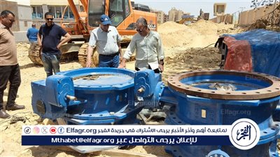 رئيس مياه الفيوم يتابع الاستعدادات النهائية لربط المرحلة الثالثة بمحطة العزب الجديدة ضمن مبادرة حياة كريمة